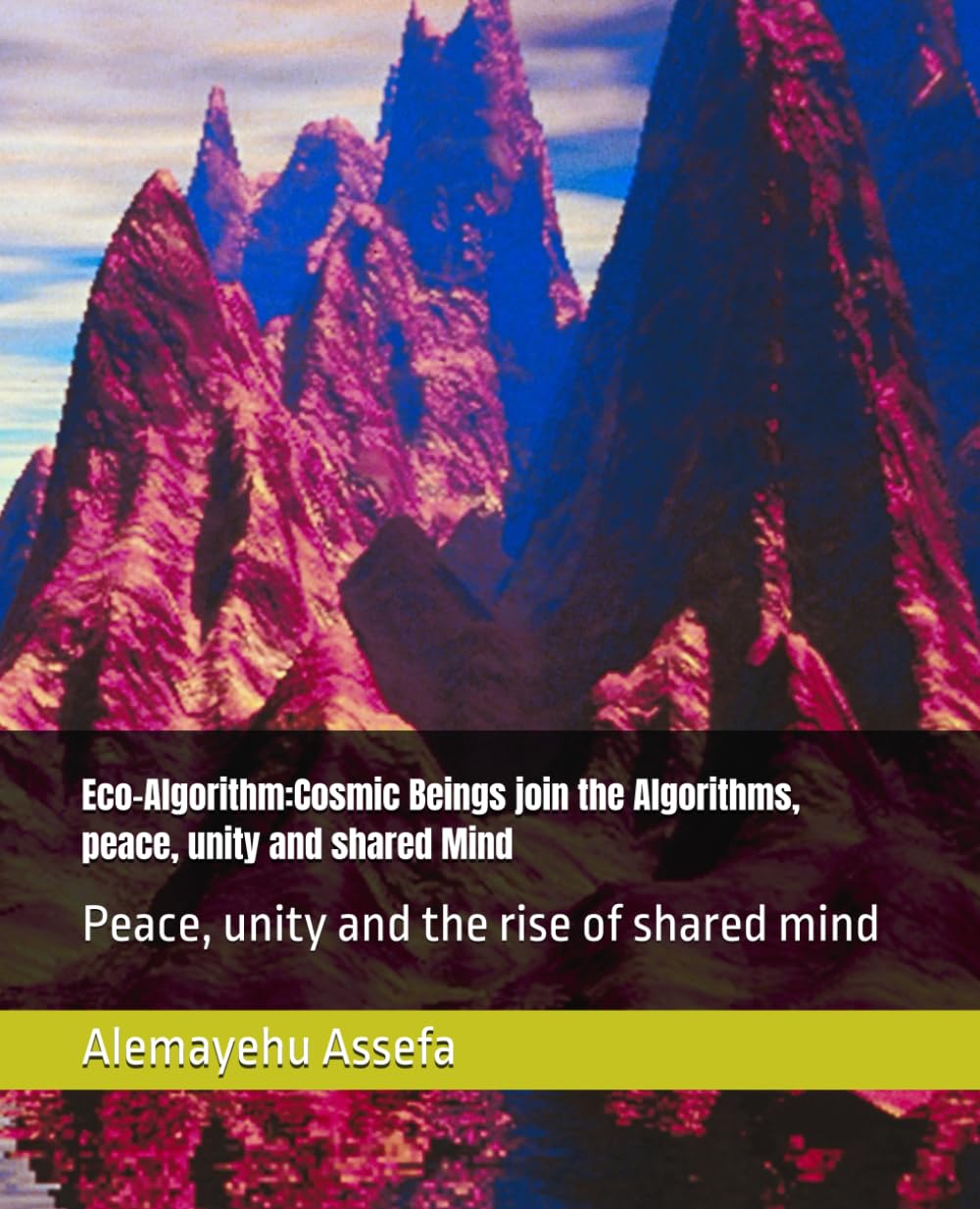 capítulo por capítulo baixar Eco-Algorithm:Cosmic Beings join the Algorithms, peace, unity and shared Mind: Peace, unity and the rise of shared mind