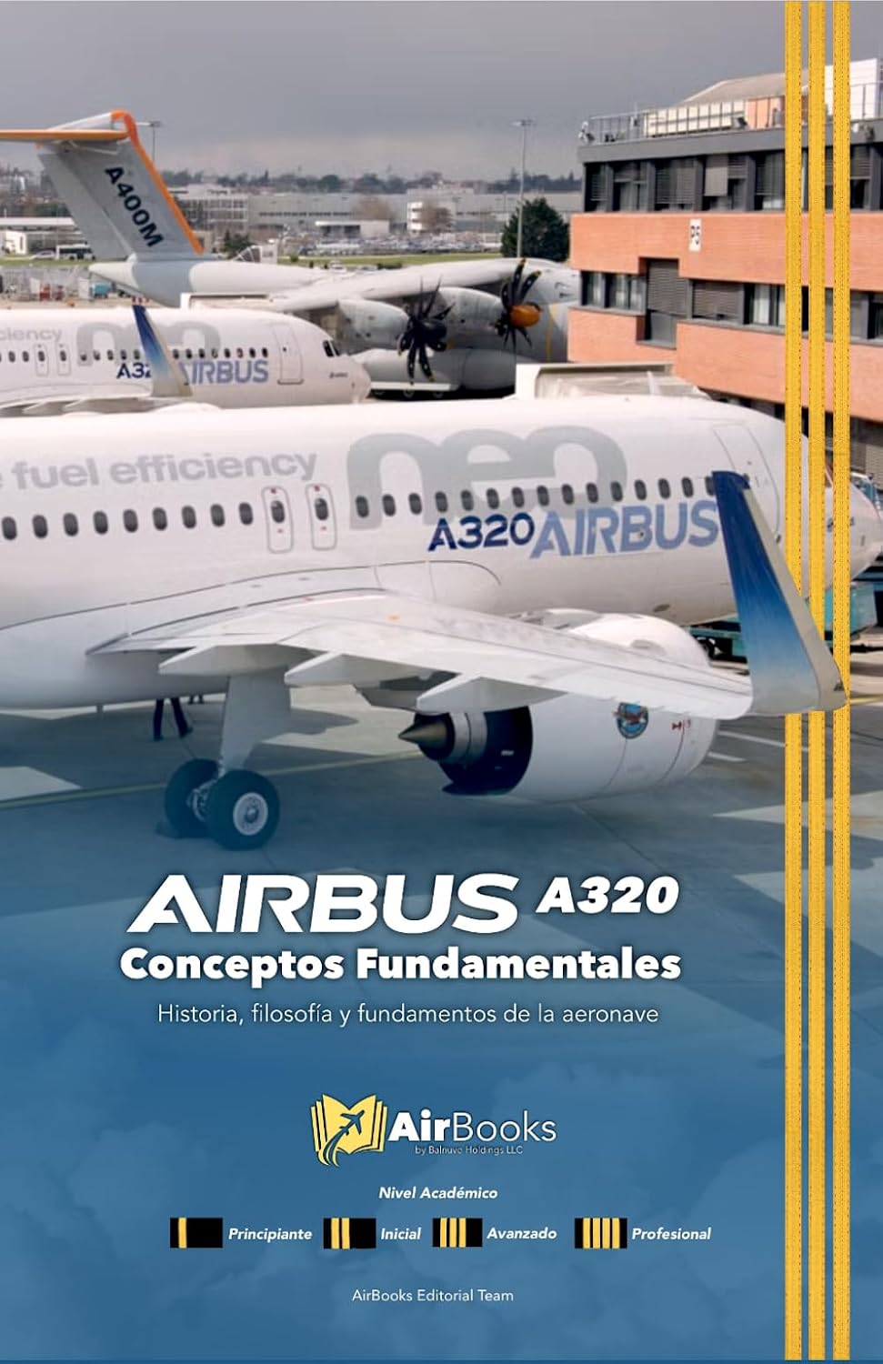 ler totalmente AIRBUS A320 Conceptos Fundamentales: Historia, filosofía y fundamentos de la aeronave. Edición en Español Full Color (Spanish Edition)