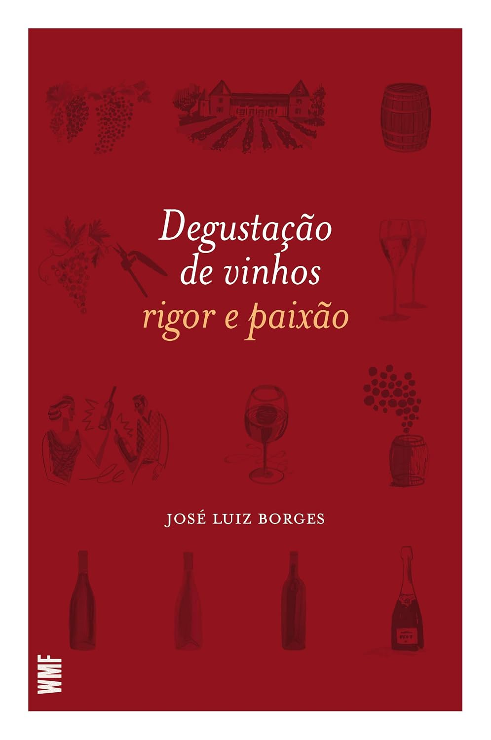 Degustação de vinhos: Rigor e paixão baixar o livro de graça