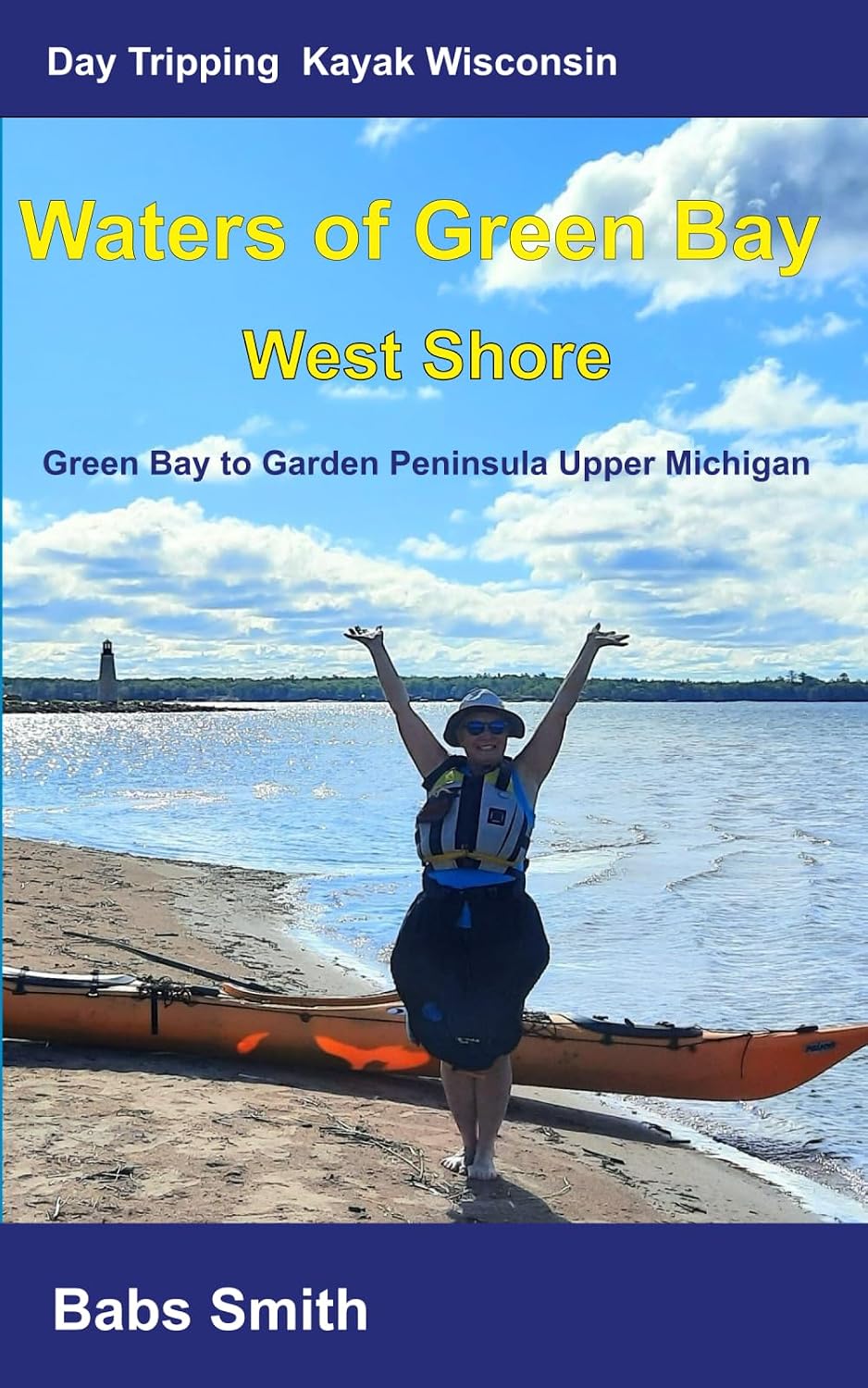 ler totalmente Day Tripping Kayak Wisconsin Waters of Green Bay West Shore: Green Bay to Garden Peninsula Upper Michigan