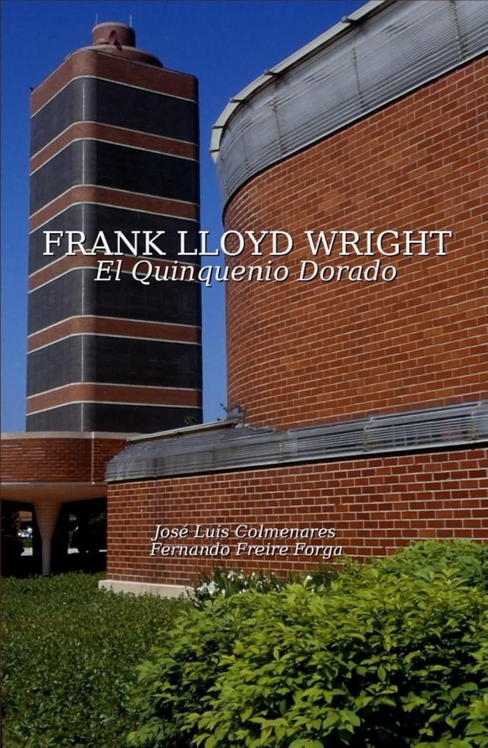 ler totalmente FRANK LLOYD WRIGHT: EL QUINQUENIO DORADO (Spanish Edition)