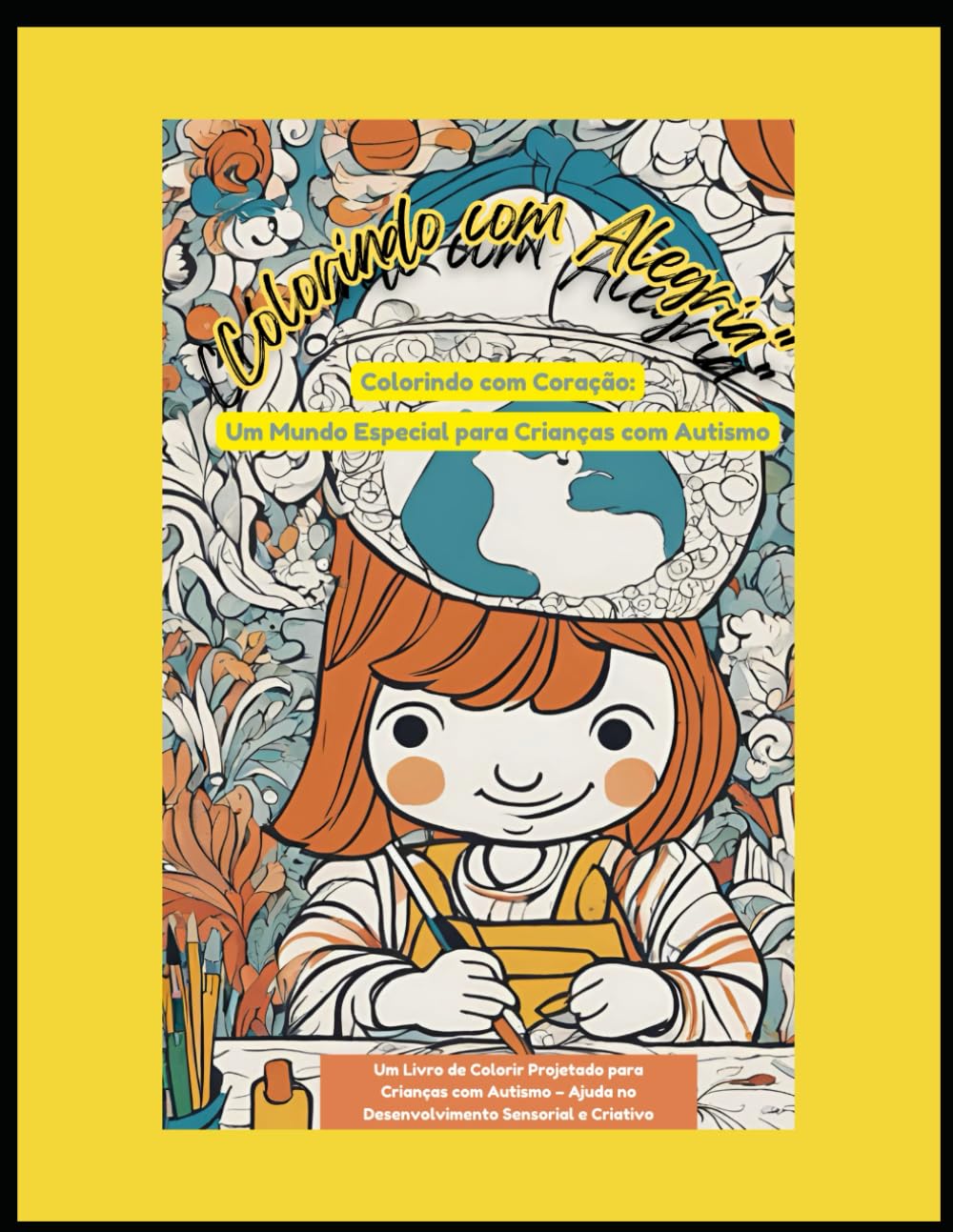 Colorindo com Alegria: Colorindo com o coração, um mundo especial para crianças com autismo (Portuguese Edition) baixar o livro de graça