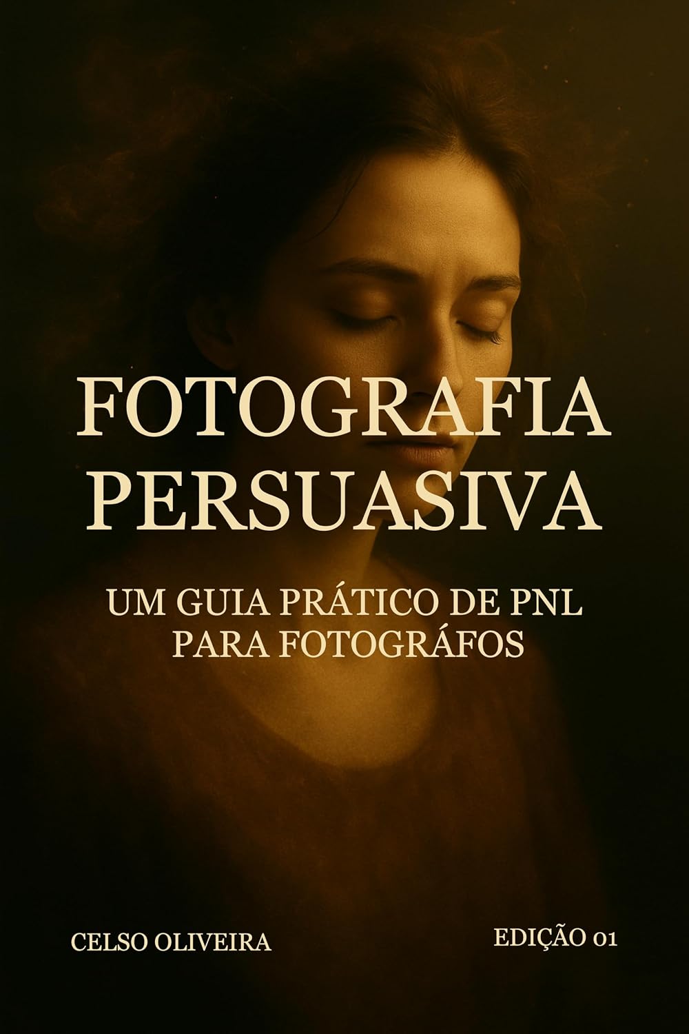 Fotografia Persuasiva: Um Guia Prático de Programação Neurolinguística para Fotógrafos baixar livro de graça