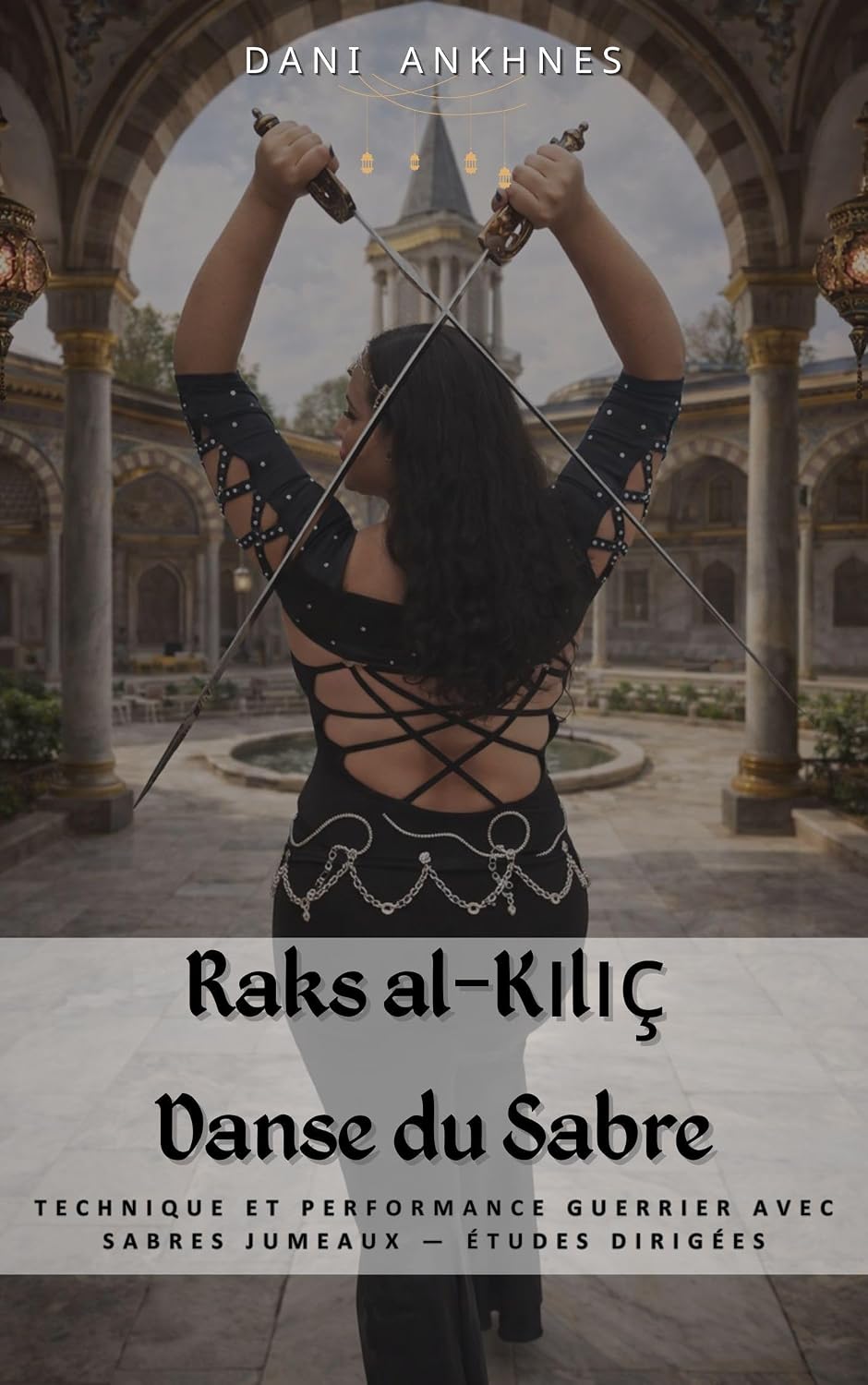 ler totalmente Raks al-Kılıç: danse au sabre (French Edition)