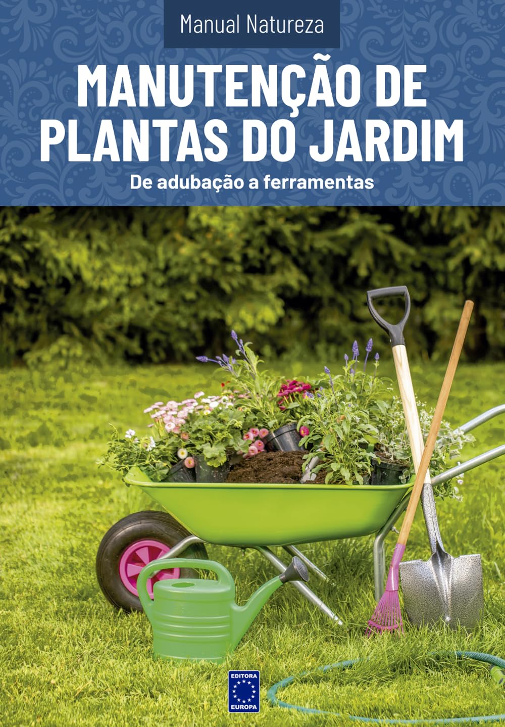 Manual Natureza - Volume 11: Manutenção de Plantas de Jardim baixar o livro de graça