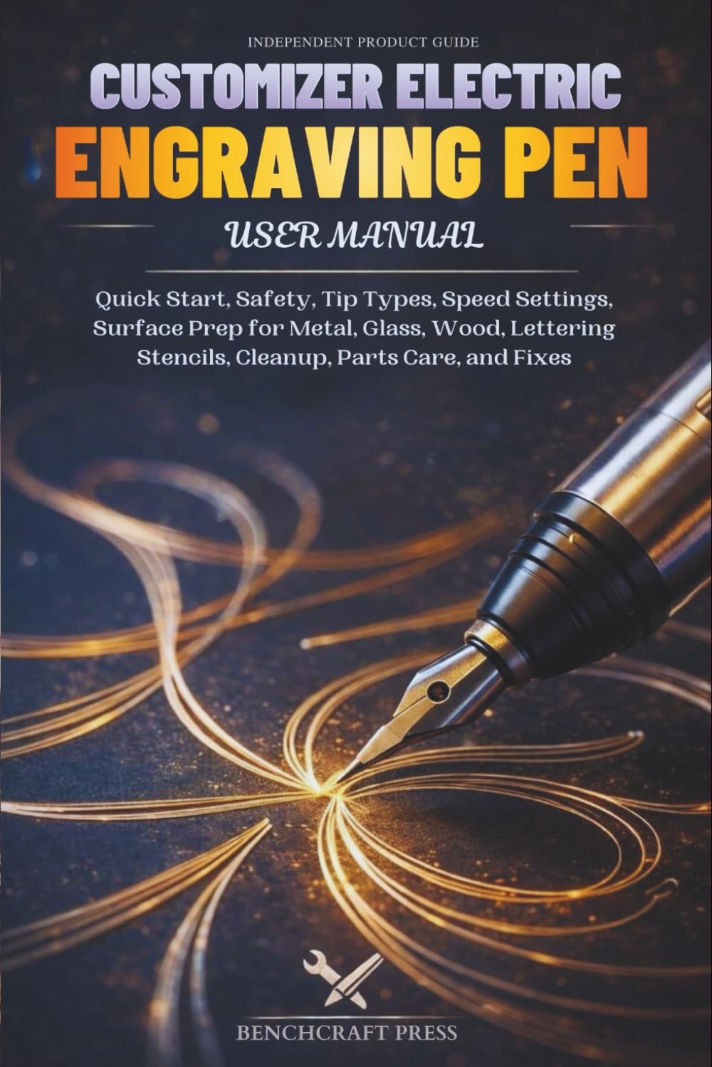 Customizer electric engraving pen user manual: Quick Start, Safety, Tip Types, Speed Settings, Surface Prep for Metal, Glass, Wood, Lettering Stencils, Cleanup, Parts Care, and Fixes baixar o livro de graça
