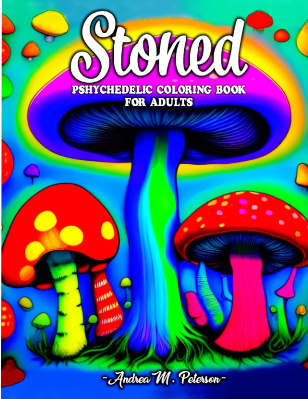 Stoned Psychedelic Coloring Book for Adults: Trippy and Fun Designs with Stoners, Weed for Men and Women baixar o livro de graça
