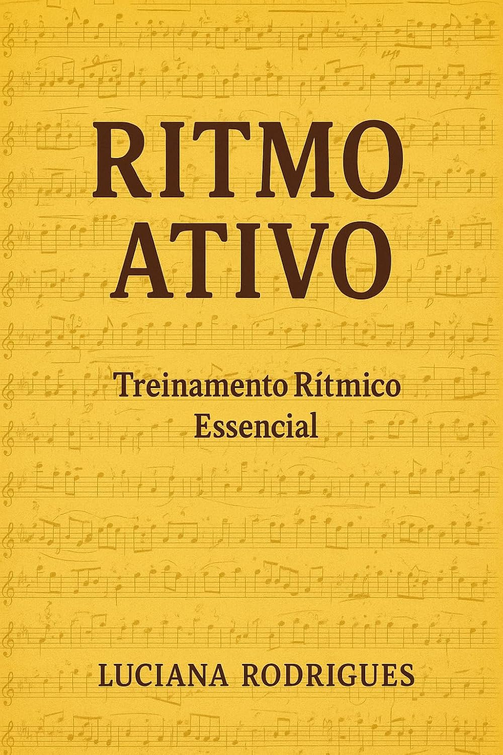 RITMO ATIVO: Treinamento Rítmico Essencial (TREINAMENTOS DE RITMO) baixar livro de graça