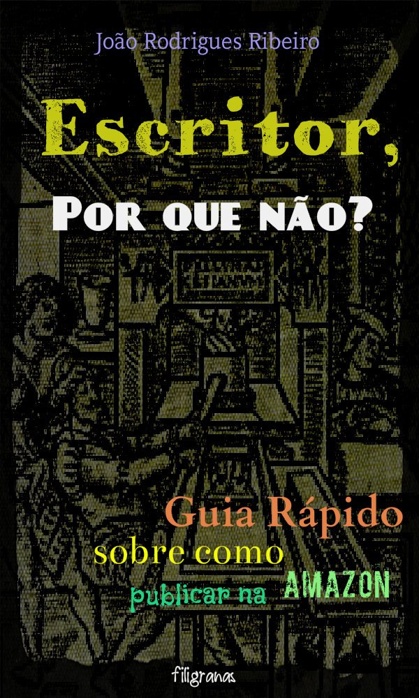 Escritor, por que não?: Guia rápido sobre como publicar na Amazon baixar livro de graça