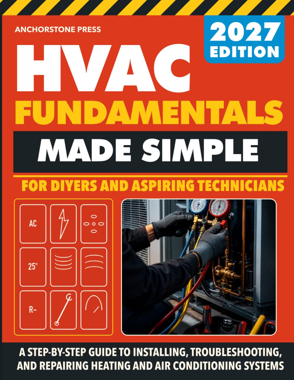 HVAC Fundamentals Made Simple: A Step-by-Step Guide for Aspiring Technicians and DIYers to Install, Troubleshoot, and Repair Heating and Air Conditioning Systems with Confidence baixar o livro de graça