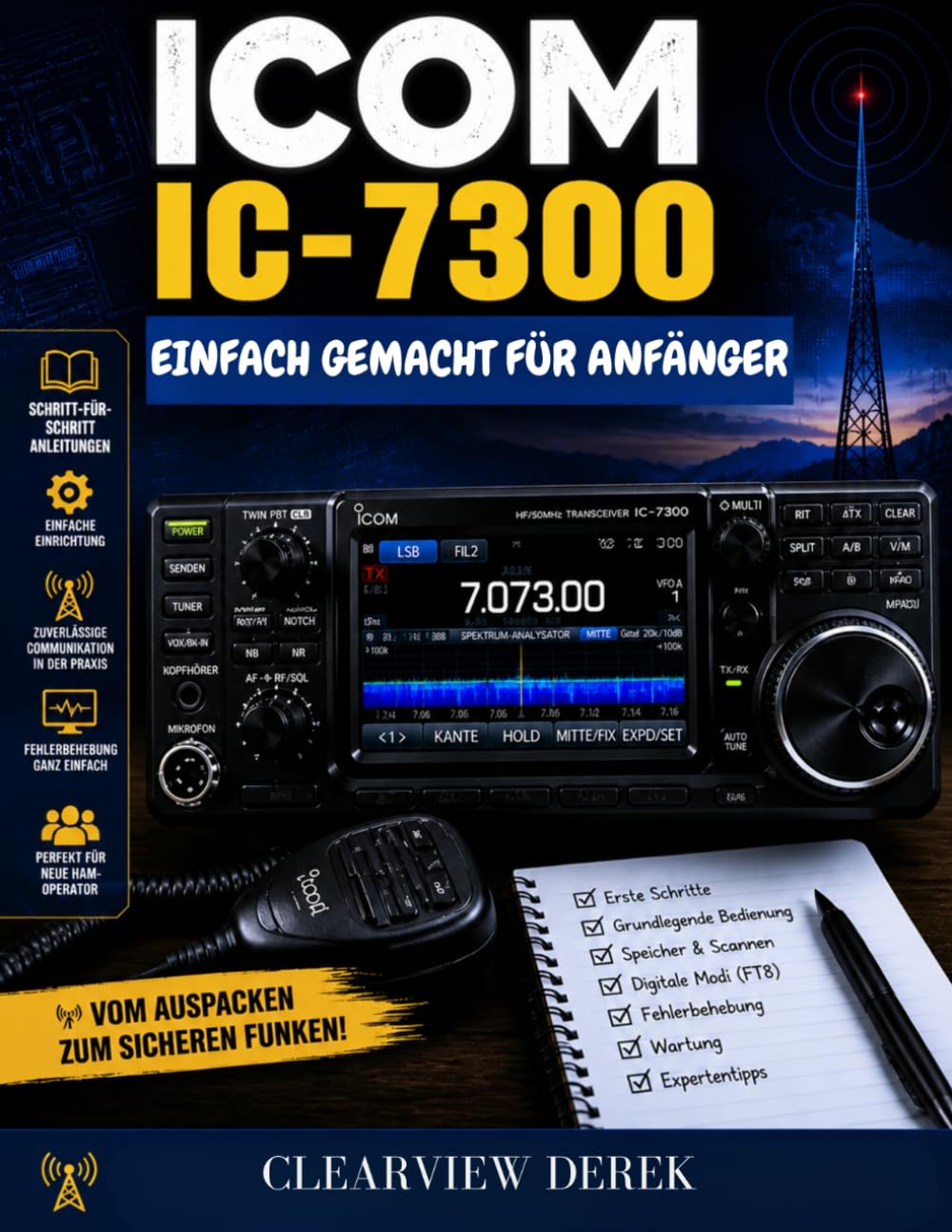capítulo por capítulo baixar ICOM IC-7300 EINFACH GEMACHT FÜR ANFÄNGER: Schritt-für-Schritt-Anleitung für die professionelle Einrichtung, wichtige Tipps und optimale Leistung für Ihr Funkerlebnis (German Edition)