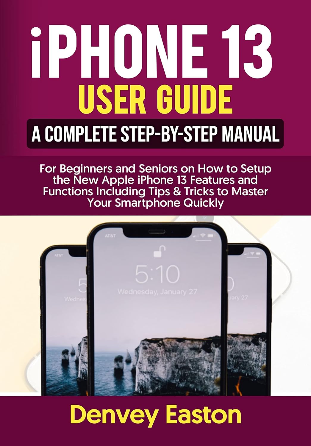 capítulo por capítulo baixar iPhone 13 User Guide: A Complete Step-by-Step Manual for Beginners and Seniors on How to Setup the New Apple iPhone 13 Features and Functions Including... Your Smartphone Quickly (English Edition)