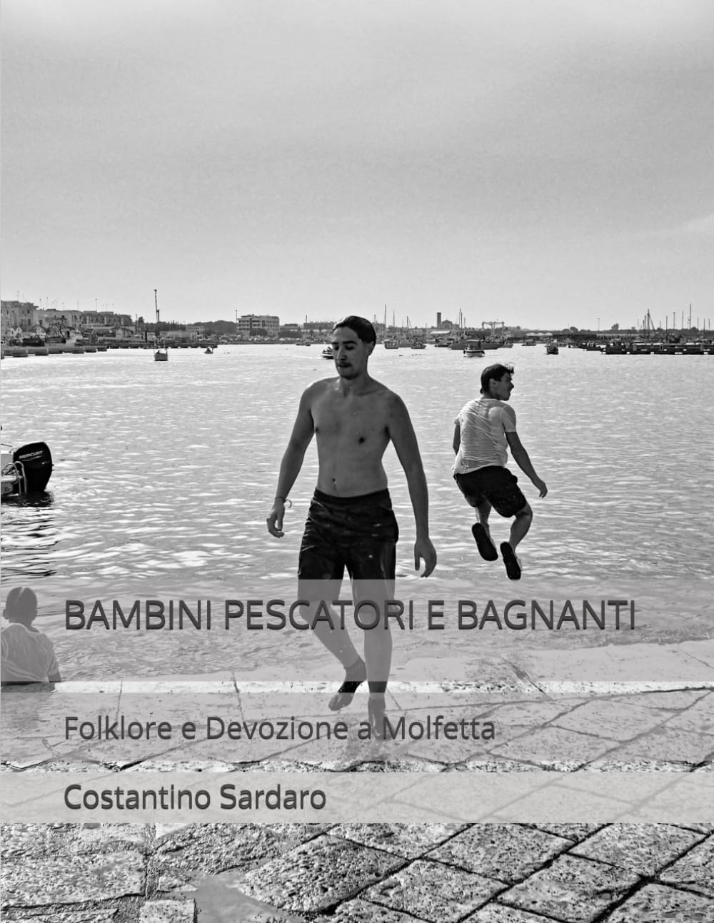 ler totalmente BAMBINI PESCATORI E BAGNANTI: Folklore e Devozione a Molfetta (Italian Edition)