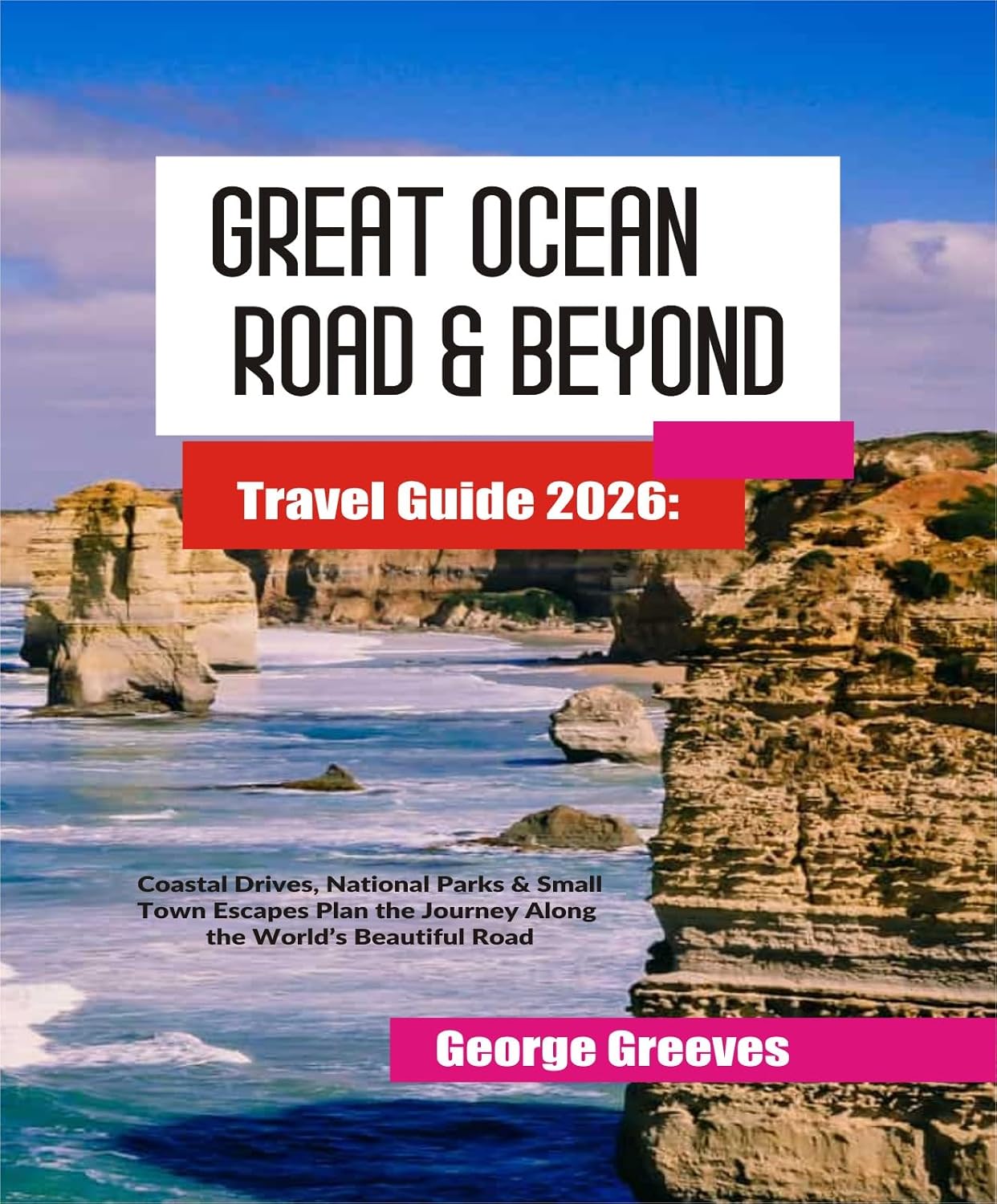 capítulo por capítulo baixar Great Ocean Road & Beyond Travel Guide 2026:: Coastal Drives, National Parks & Small Town Escapes — Plan the Journey Along the World’s Beautiful Road (English Edition)