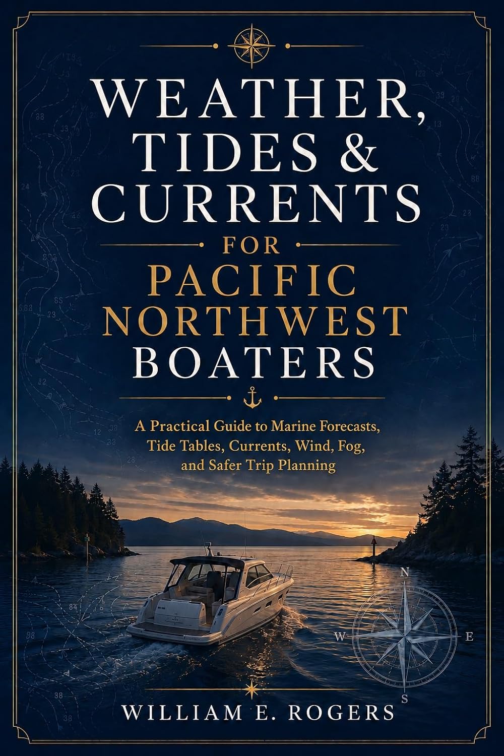 ler totalmente Weather, Tides & Currents for Pacific Northwest Boaters: A Practical Guide to Marine Forecasts, Tide Tables, Currents, Wind, Fog, and Safer Trip Planning... Northwest Boating Series) (English Edition)