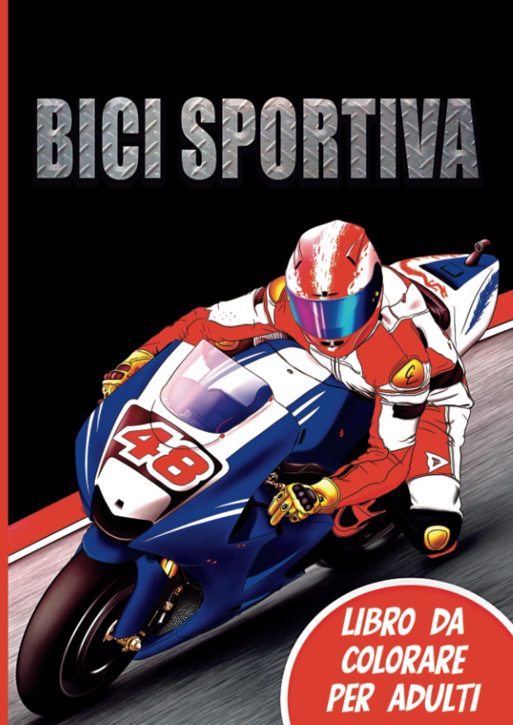 ler totalmente Bici Sportiva: Libro da Colorare per Adulti: Idee regalo per la moto - Libro da colorare sulla moto per uomini e donne - Regalo di compleanno in moto per bambini e ragazzi (Italian Edition)