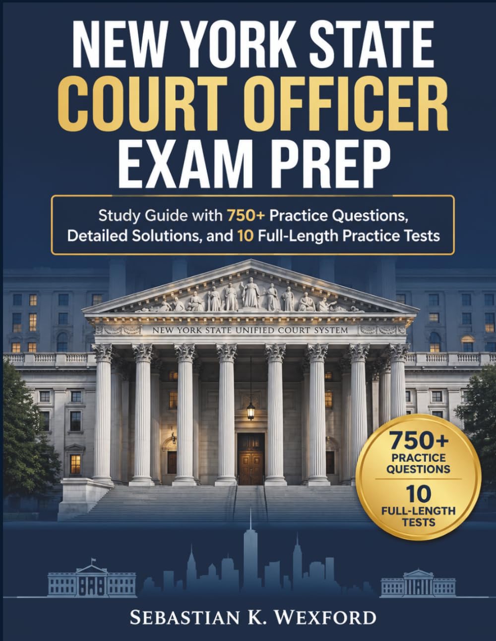 ler totalmente New York State Court Officer Exam Prep: Study Guide with 750+ Practice Questions, Detailed Solutions and 10 Full-Length Practice Tests