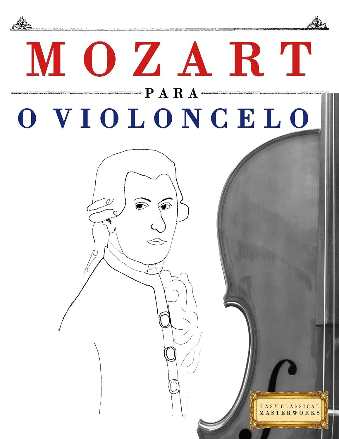 Mozart para o Violoncelo: 10 peças fáciles para o Violoncelo livro para principiantes baixar o livro de graça