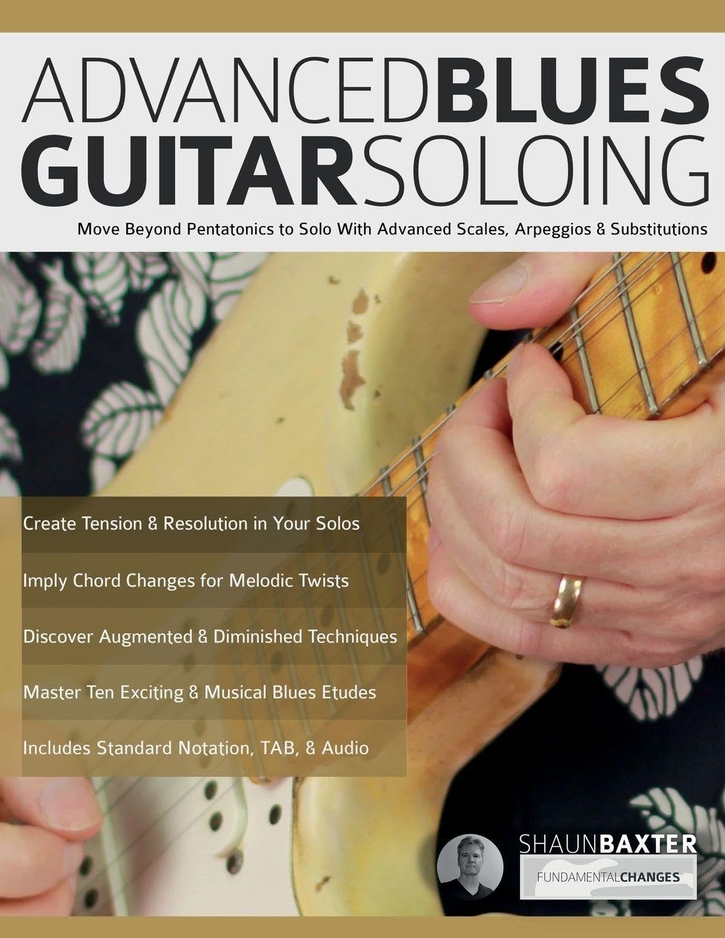 Advanced Blues Guitar Soloing: Move Beyond Pentatonics to Solo with Advanced Scales, Arpeggios & Substitutions baixar o livro de graça