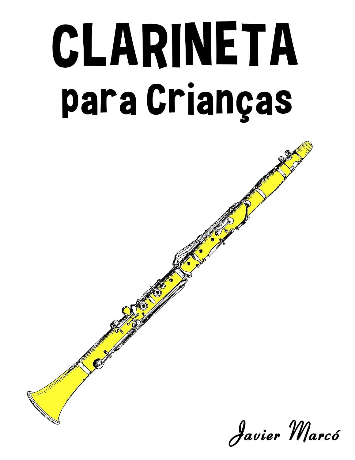 Clarineta para Crianças: Canções de Natal, Música Clássica, Canções Infantis e Canções Folclóricas! baixar livro de graça