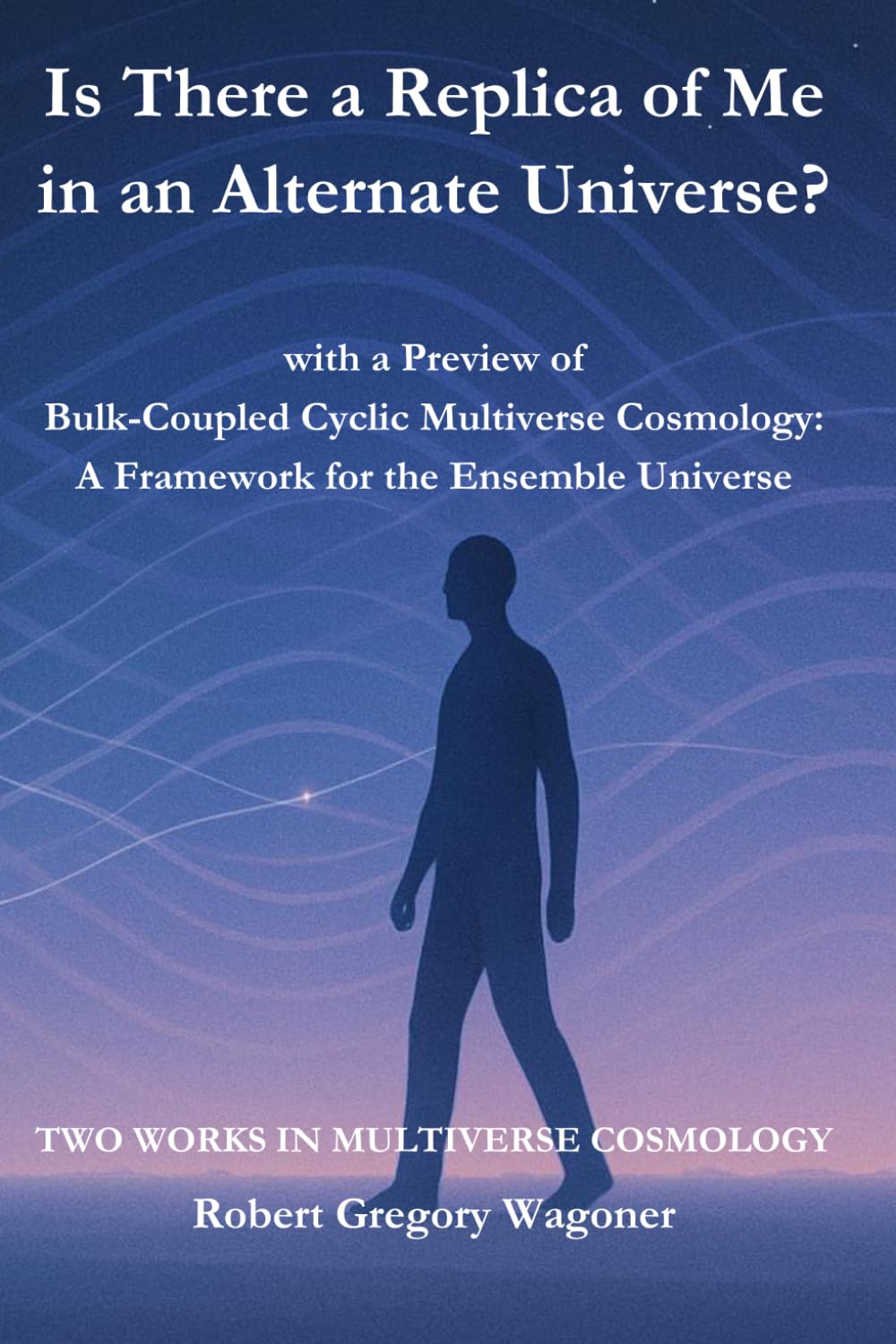capítulo por capítulo baixar Is There a Replica of Me in an Alternate Universe?: with a Preview of Bulk-Coupled Cyclic Multiverse Cosmology