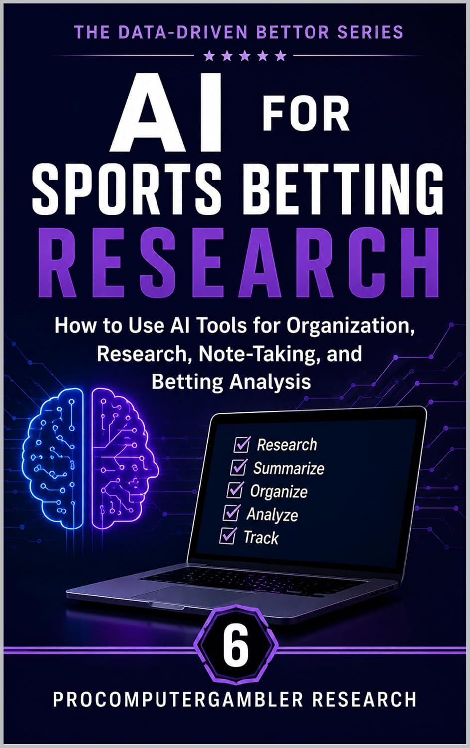 ler totalmente AI for Sports Betting Research: How to Use AI Tools for Organization, Research, Note-Taking, and Betting Analysis (The Data-Driven Bettor Series Book 6) (English Edition)