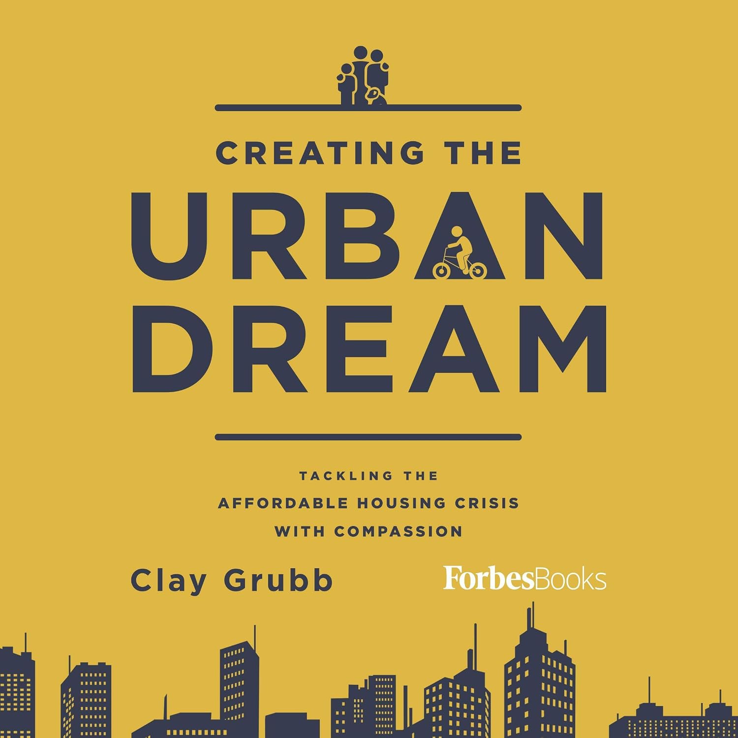 Creating the Urban Dream: Tackling the Affordable Housing Crisis with Compassion baixar livro de graça
