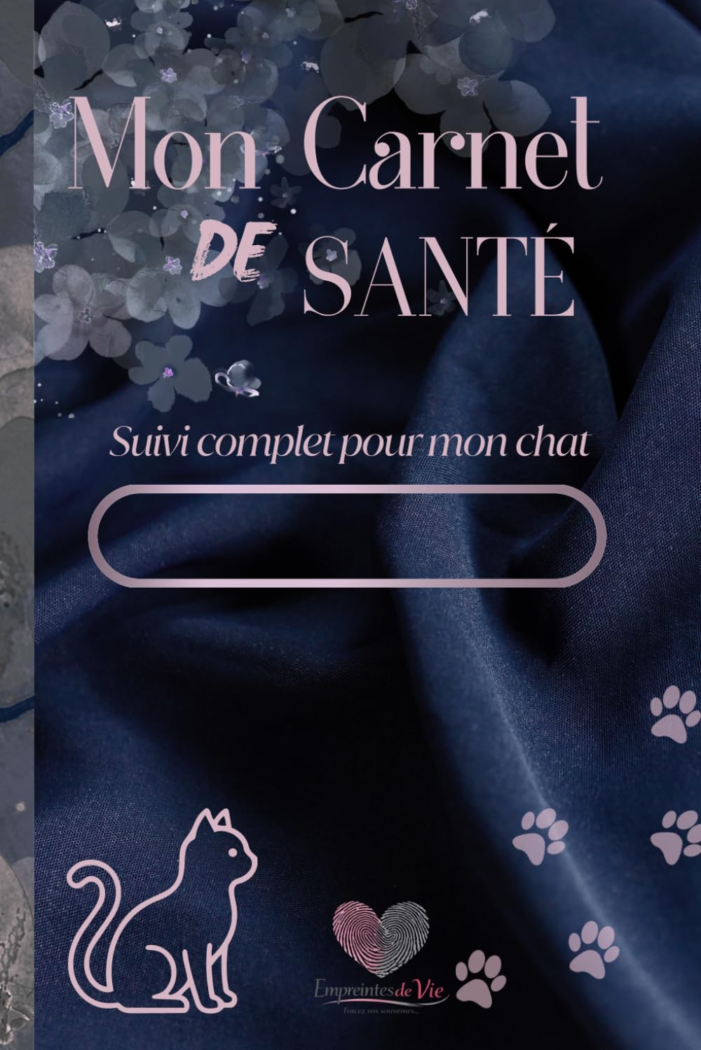 Mon Carnet de Santé: suivi complet pour mon Chat (French Edition)
