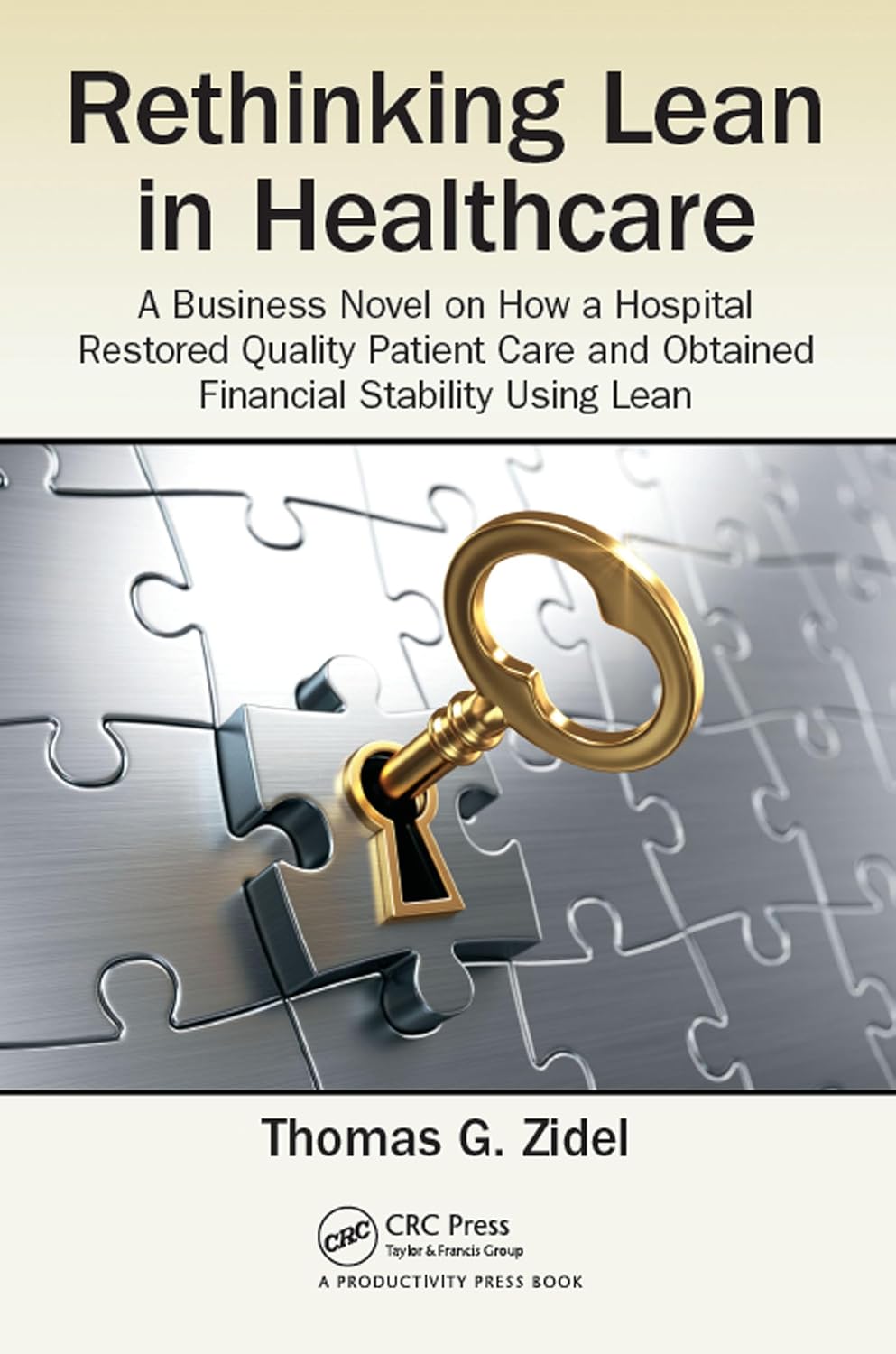 Rethinking Lean in Healthcare: A Business Novel on How a Hospital Restored Quality Patient Care and Obtained Financial Stability Using Lean (English Edition) baixar livro de graça