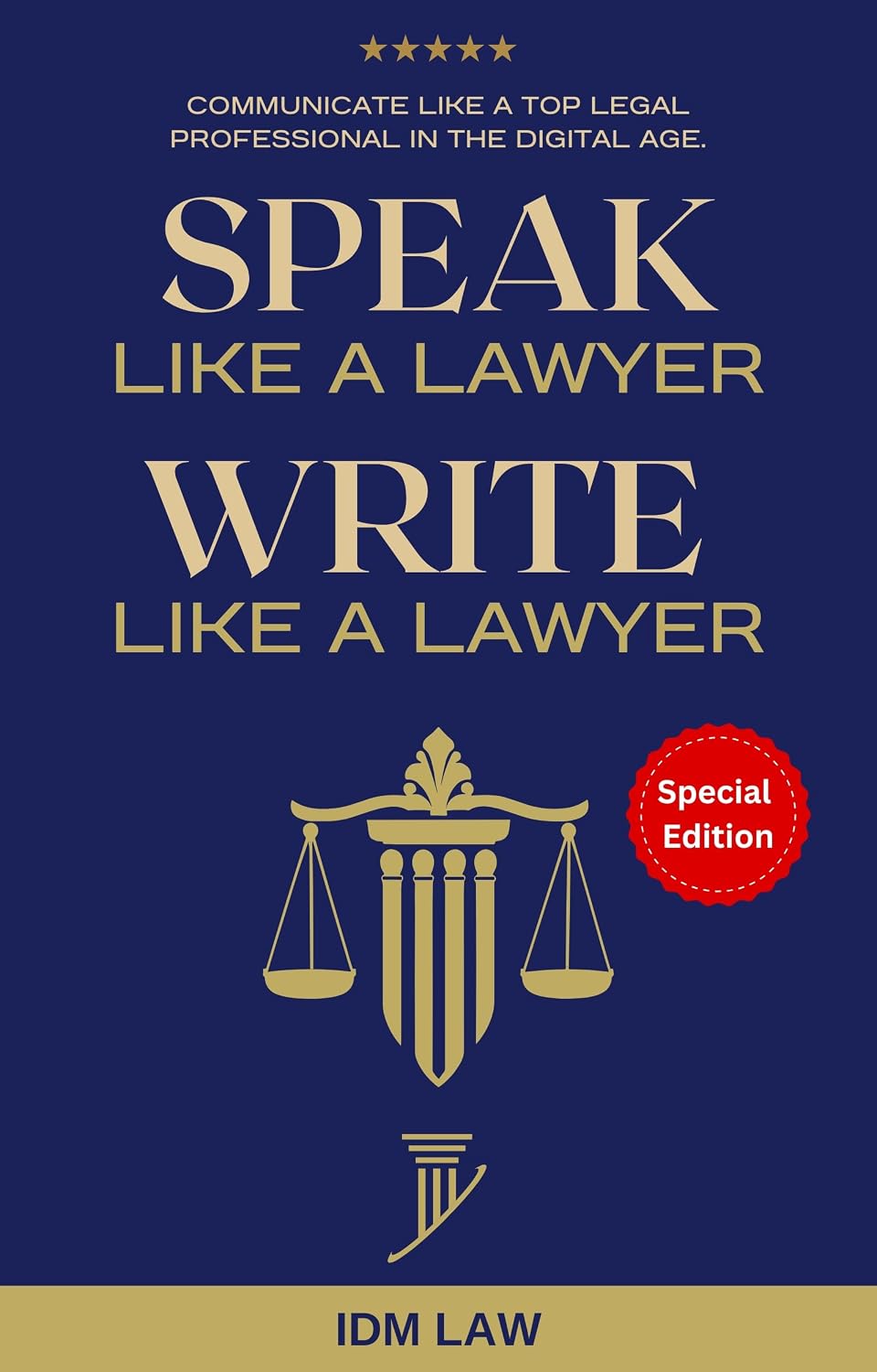 Speak Like a Lawyer: Write Like a Lawyer: Communicate Like a Top Legal Professional in the Digital Age.: For Law Students, Attorneys, Lawyers, and Paralegals. (English Edition) baixar o livro de graça