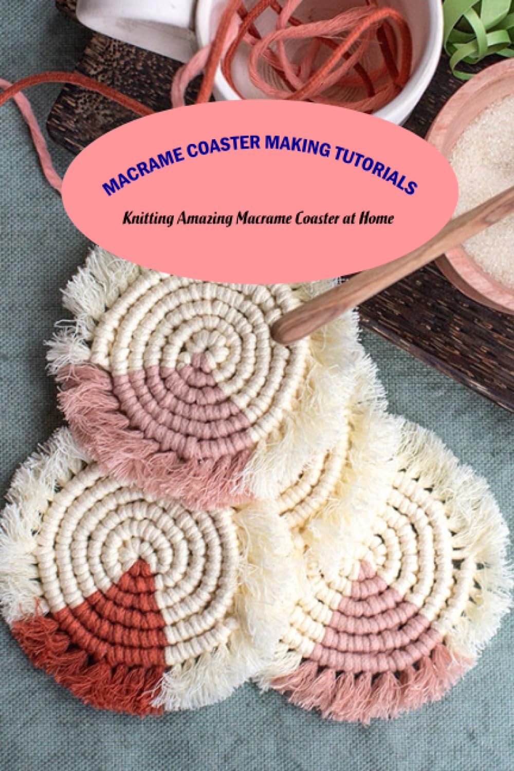 capítulo por capítulo baixar Macrame Coaster Making Tutorials: Knitting Amazing Macrame Coaster at Home: Macrame Coaster Patterns