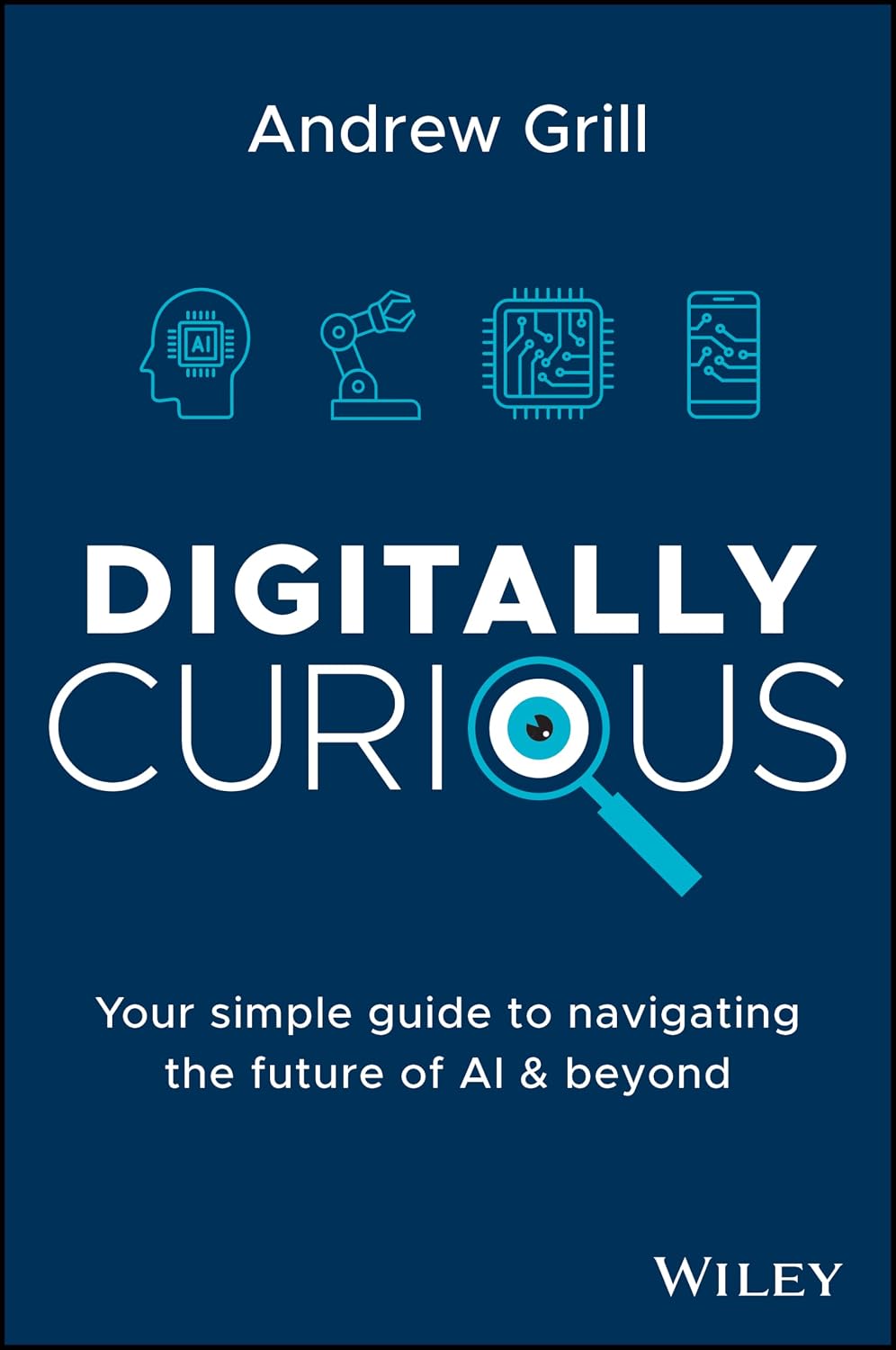Digitally Curious: Your Guide to Navigating the Future of AI and All Things Tech baixar o livro de graça
