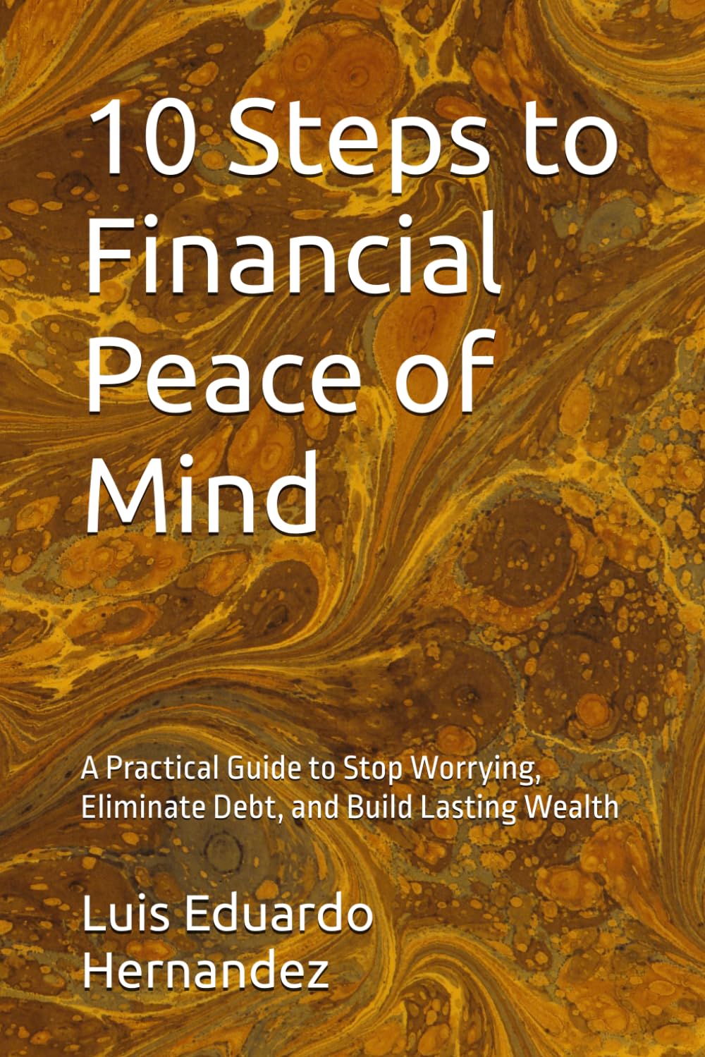 capítulo por capítulo baixar 10 Steps to Financial Peace of Mind: A Practical Guide to Stop Worrying, Eliminate Debt, and Build Lasting Wealth