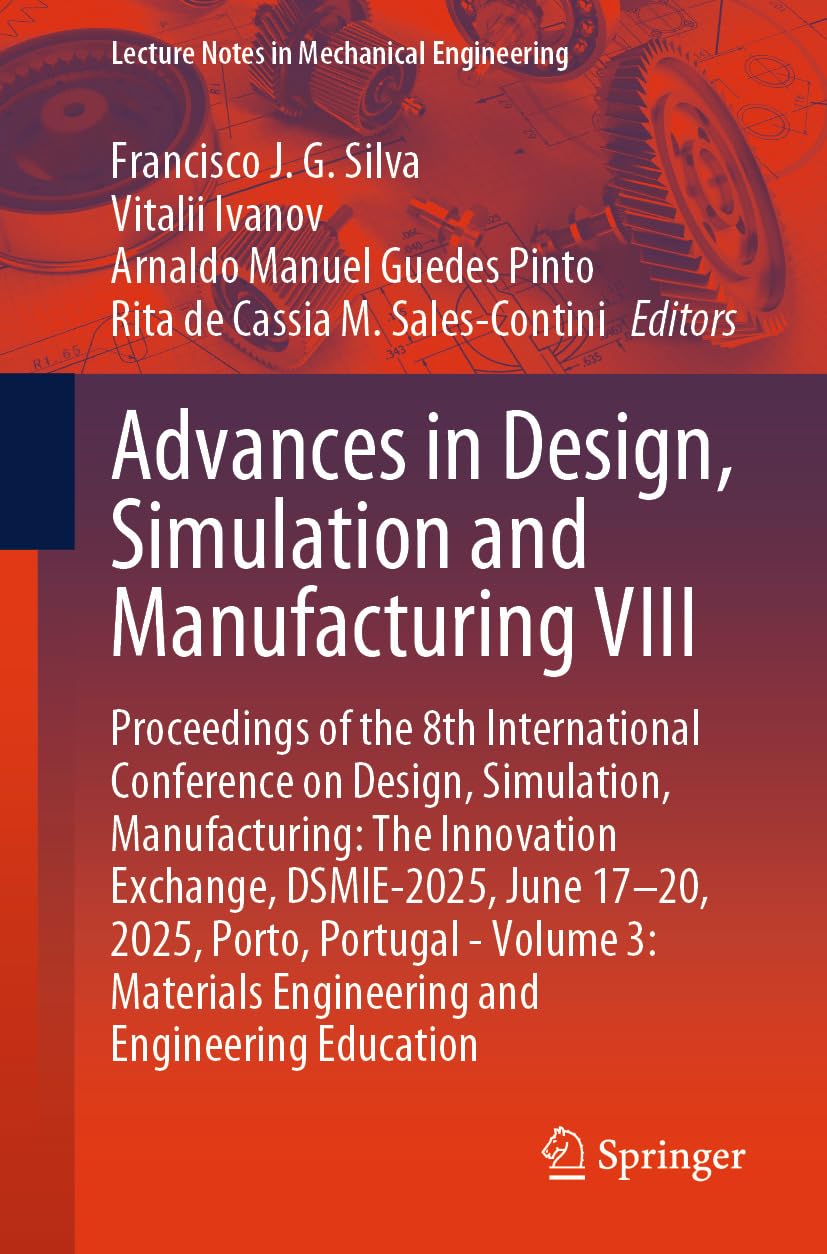 capítulo por capítulo baixar Advances in Design, Simulation and Manufacturing VIII: Proceedings of the 8th International Conference on Design, Simulation, Manufacturing: The Innovation... in Mechanical Engineering) (English Edition)