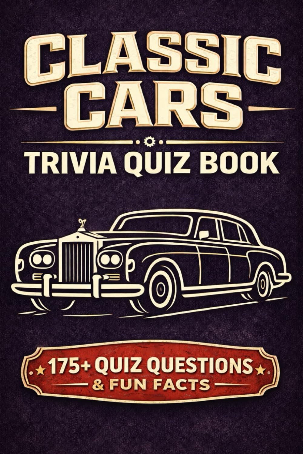 CLASSIC CARS - A Trivia Quiz Book: 175 Trivia Questions & Interesting Facts About Classic Automobiles baixar o livro de graça