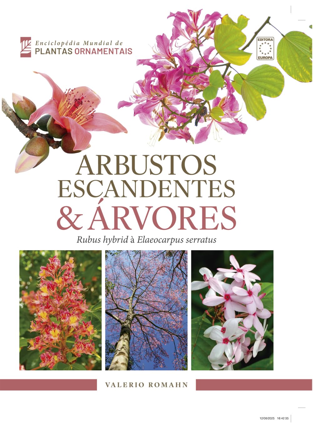 Enciclopédia Mundial de Plantas Ornamentais - Arbustos Escandentes & Árvores