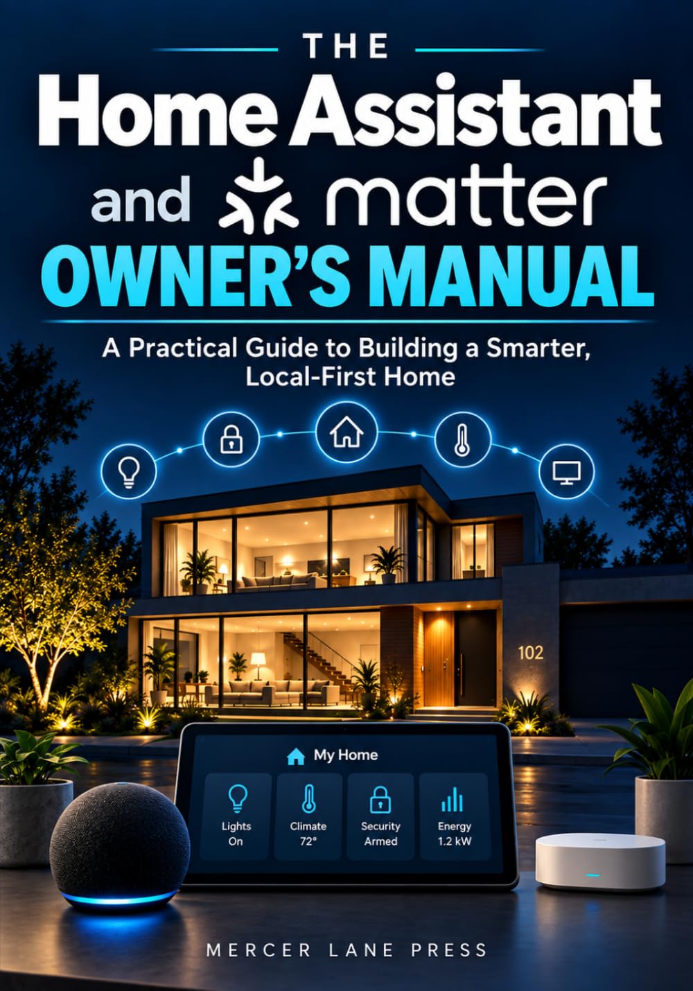The Home Assistant & Matter Owner's Manual: A Homeowner’s Guide to Reliable Devices, Thread Networks, Private Automations, and Smart-Home Troubleshooting - Without Becoming a Programmer baixar livro de graça
