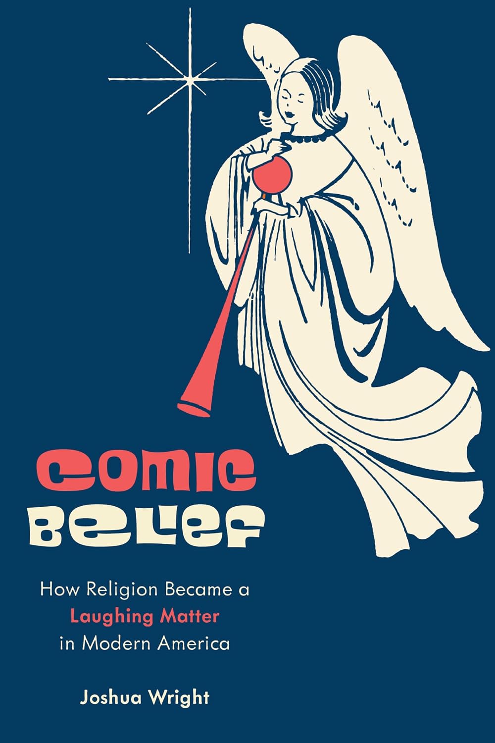 Comic Belief: How Religion Became a Laughing Matter in Modern America (English Edition) baixar o livro de graça