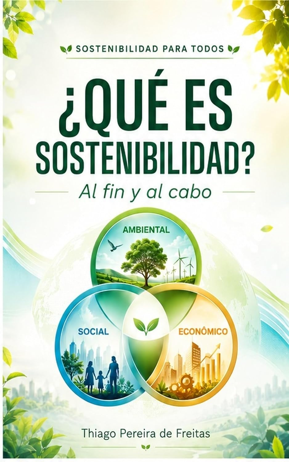 ¿Qué Es la Sostenibilidad?: Al fin y al cabo (SUSTENTABILIDADE PARA TODOS nº 4) (Spanish Edition) baixar o livro de graça