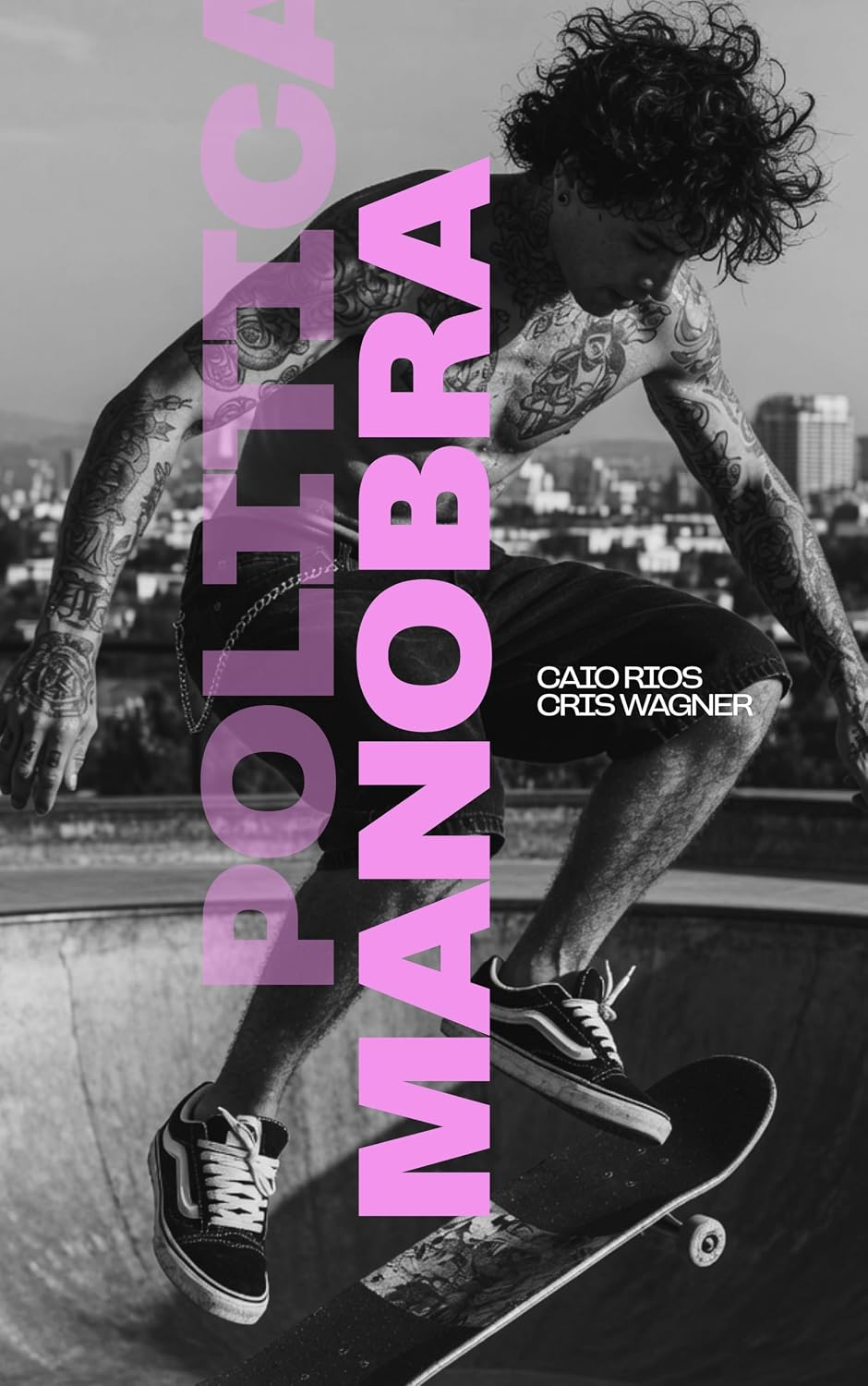 MANOBRA: Um deputado de skate e o PF errado — um romance MM em Brasília baixar livro de graça