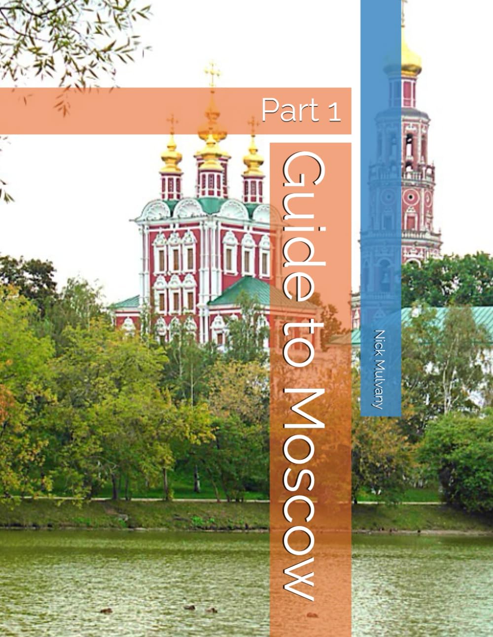 Guide to Moscow: Part 1