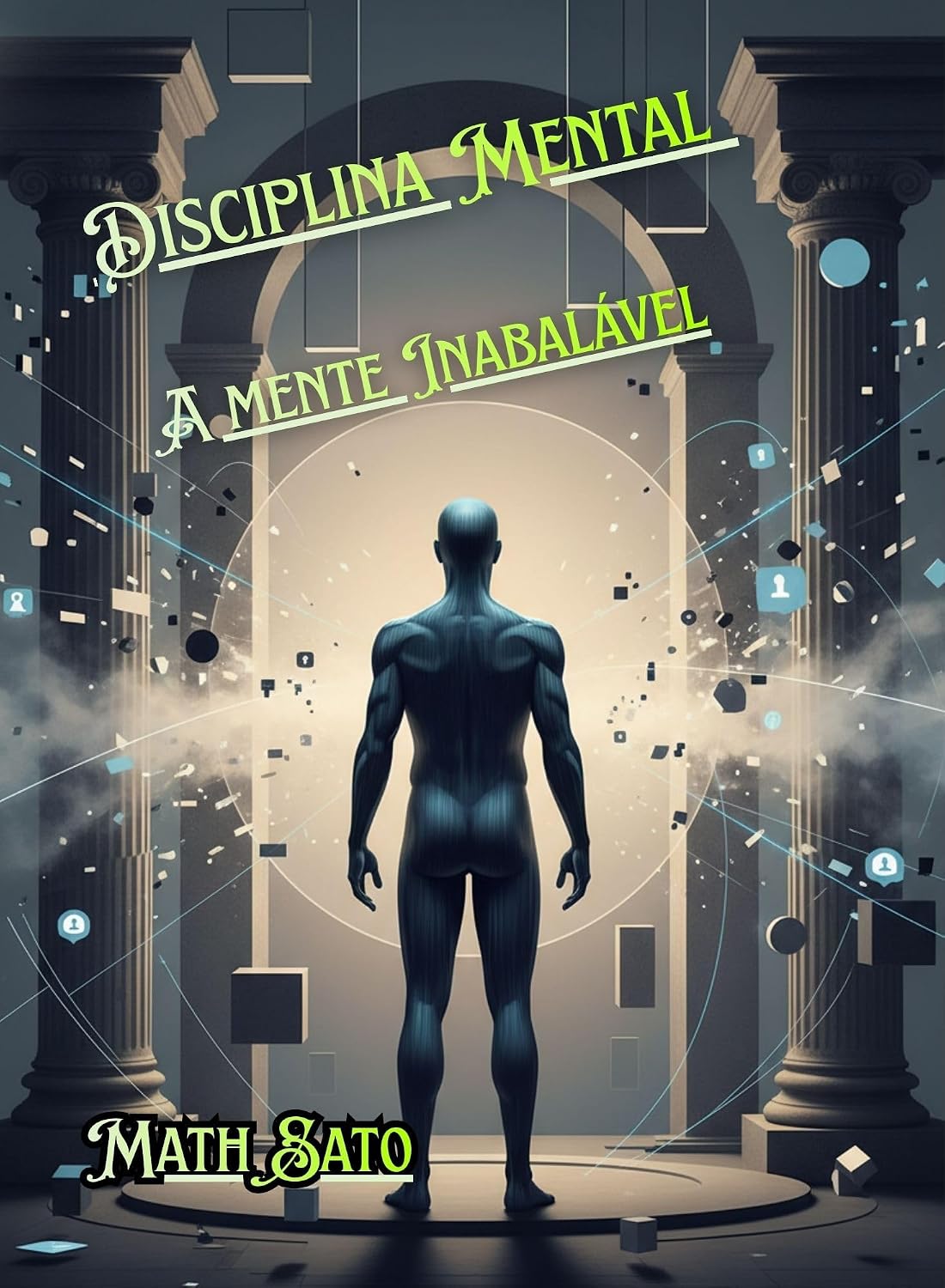 Disciplina Mental: A Mente Inabalável baixar livro de graça