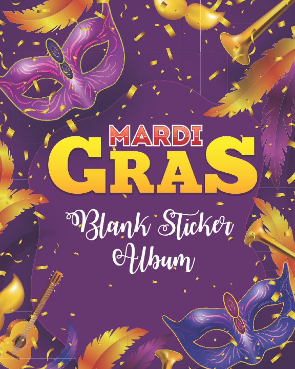 Mardi Gras Blank Sticker Album: Happiness Sticker Collecting Album for Kids Boys & Girls Blank Creativity Sticker Book baixar o livro de graça