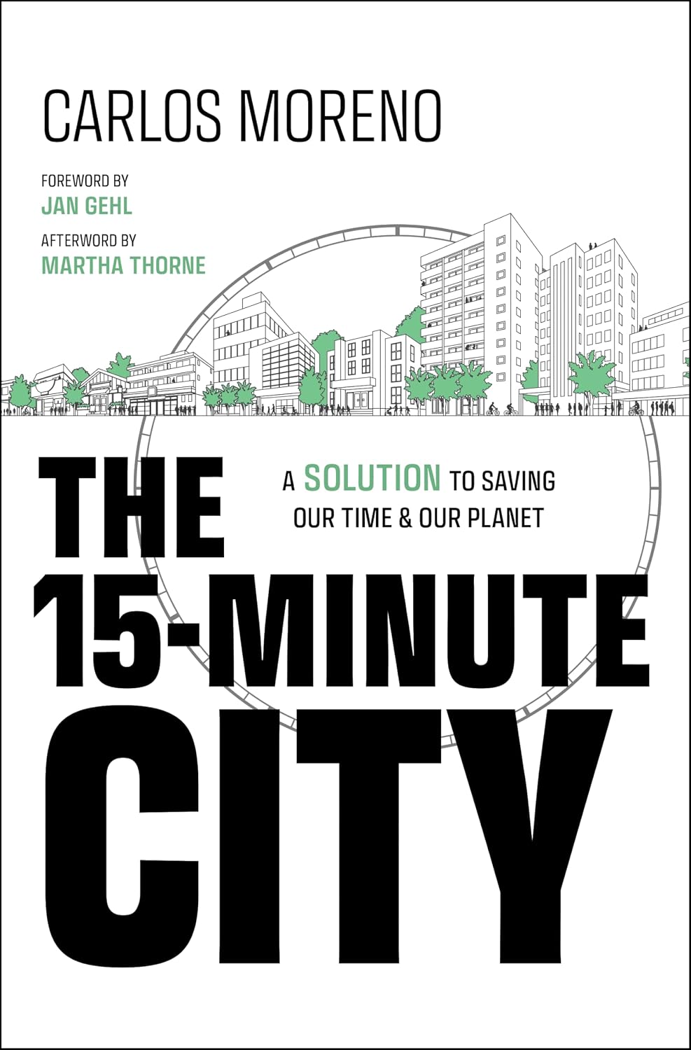 The 15-Minute City: A Solution to Saving Our Time and Our Planet baixar o livro de graça