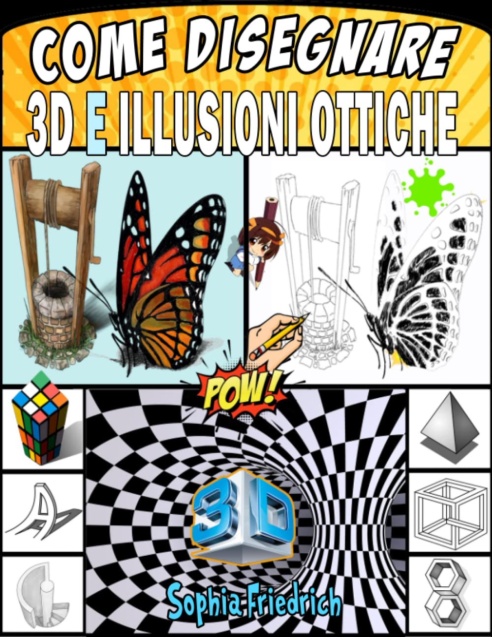 come disegnare 3d e Illusioni Ottiche: guida per creare la tua arte 3D, illusione ottica, passo dopo passo (Italian Edition) baixar livro de graça