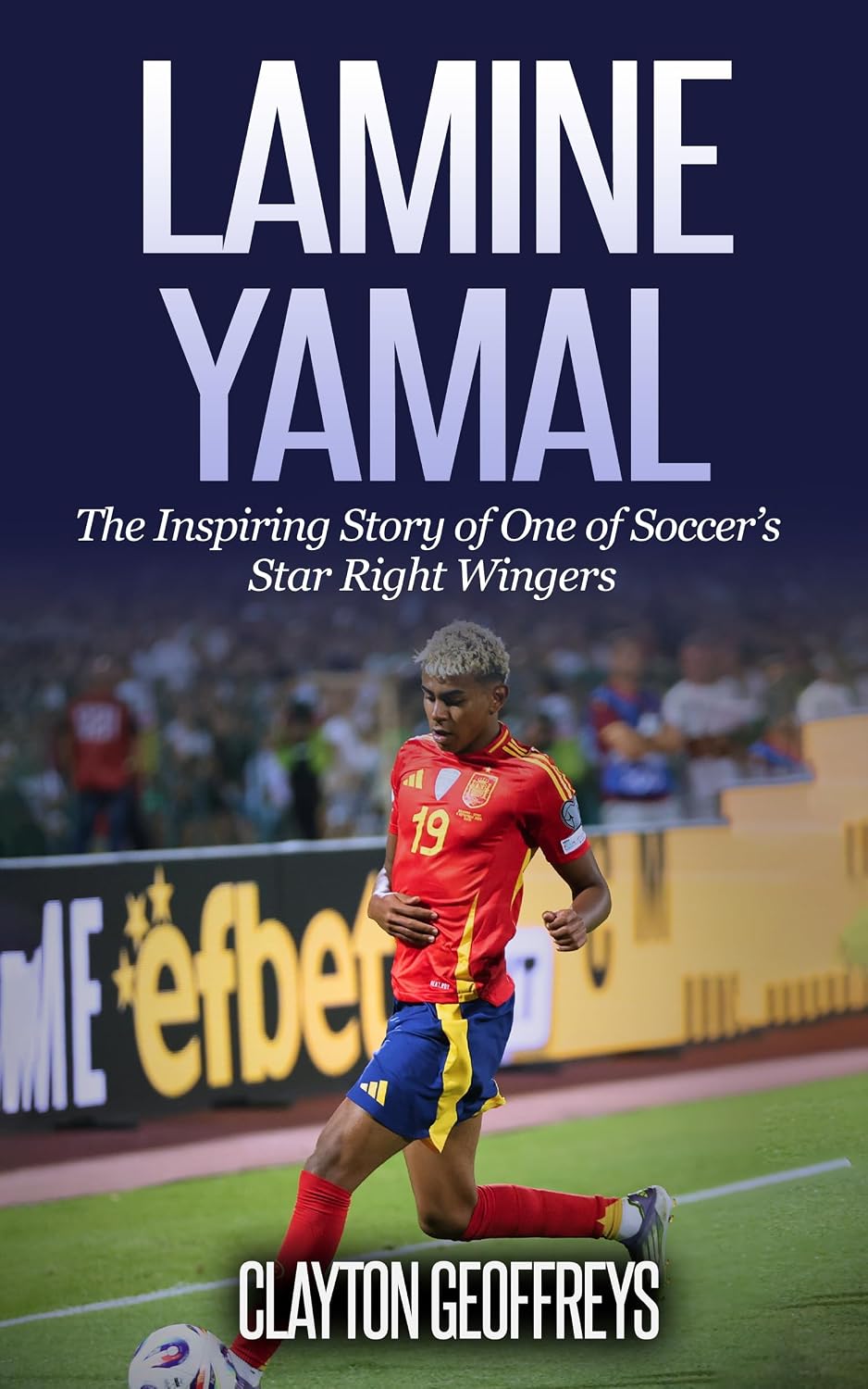 Lamine Yamal: The Inspiring Story of One of Soccer’s Star Right Wingers (Soccer Biography Books) (English Edition) baixar livro de graça