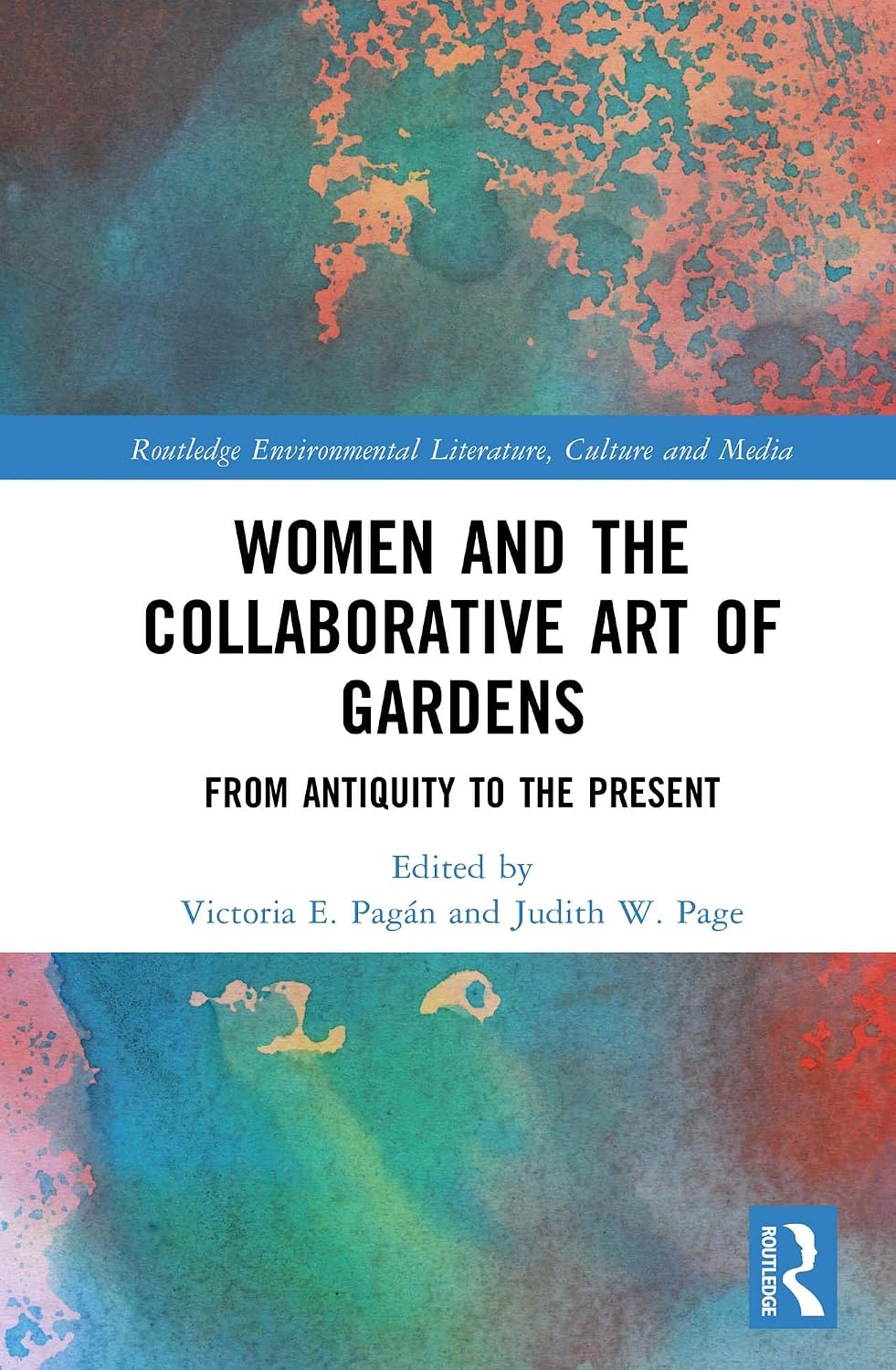 Women and the Collaborative Art of Gardens: From Antiquity to the Present (Routledge Environmental Literature, Culture and Media) (English Edition) baixar livro de graça