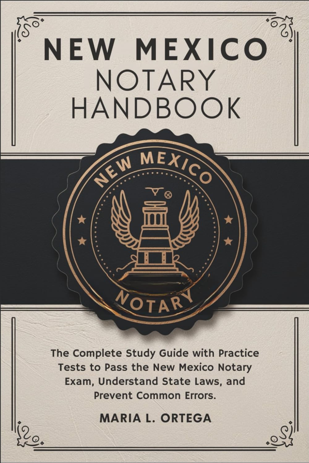 New Mexico Notary Handbook: The Complete Study Guide with Practice Tests to Pass the New Mexico Notary Exam, Understand State Laws, and Prevent Common Errors baixar livro de graça