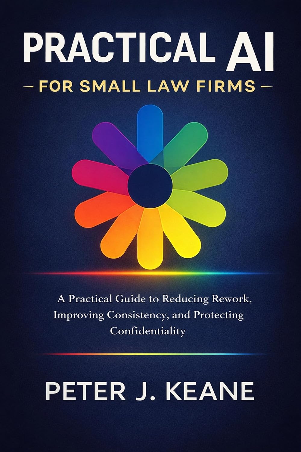 Practical AI for Small Law Firms: How small law firms can evaluate AI, establish defensible use policies, and align with ABA and state bar professional... (Practical AI for...) (English Edition) baixar livro de graça