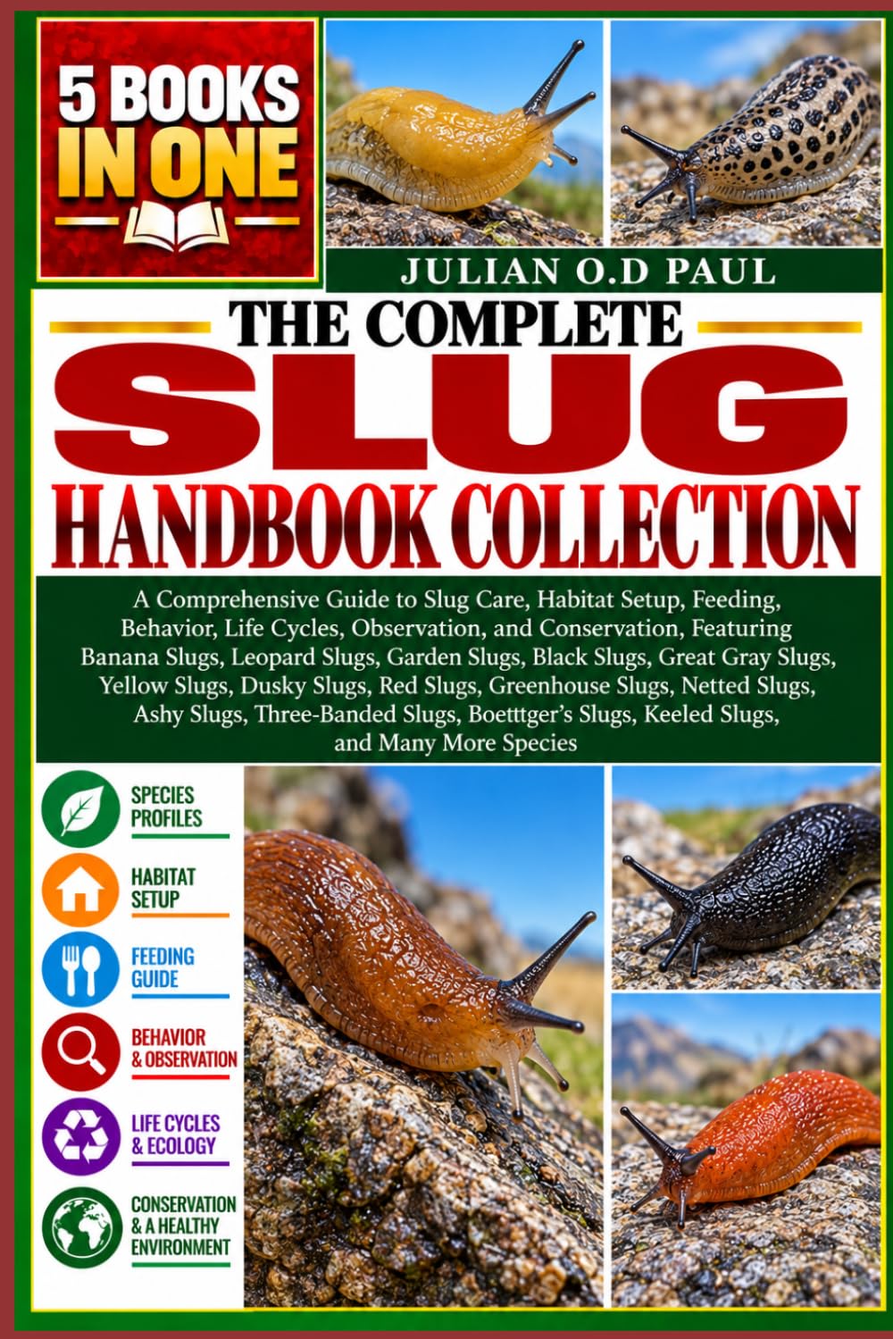capítulo por capítulo baixar THE COMPLETE SLUG HANDBOOK COLLECTION – 5 BOOKS IN 1: A Comprehensive Guide to Slug Care, Habitat Setup, Feeding, Behavior, Life Cycles, Observation,... Slugs, Black Slugs, Great Gray Slugs, Yel